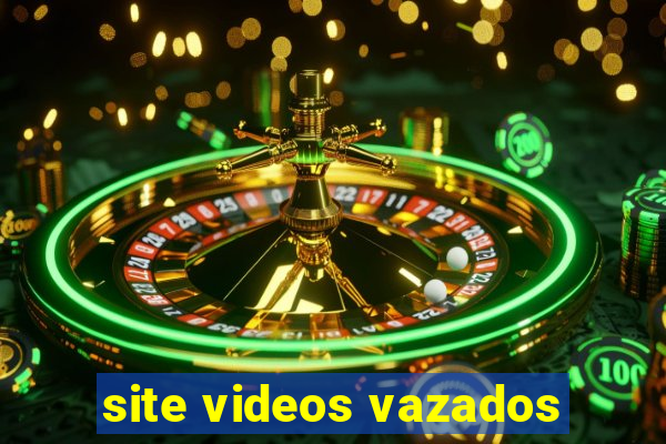 site videos vazados